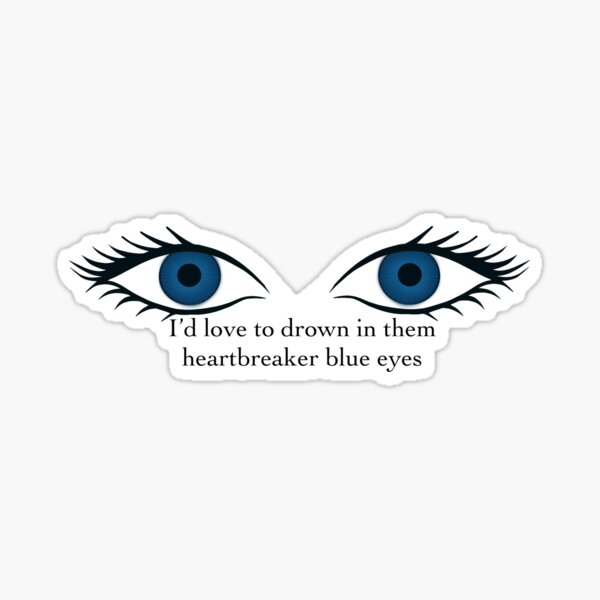 "Heartbreaker blue eyes" Sticker for Sale by sboyer24 | Redbubble