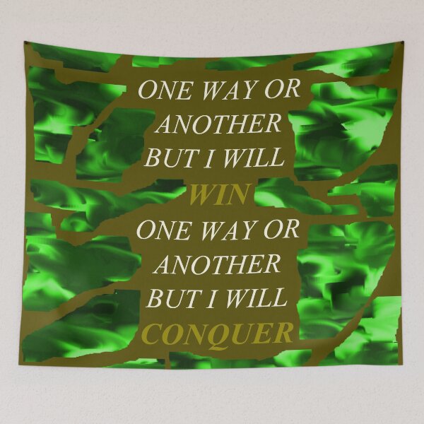 Item preview, One Way Or Another But I Will Win D107 designed and sold by SelfUpgrade.