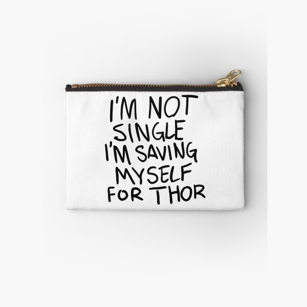 Item preview, Original "I'm not Single I'm saving myself for Thor" (Zombies Quote Happy Hogan) WHITE designed and sold by frikybomb.