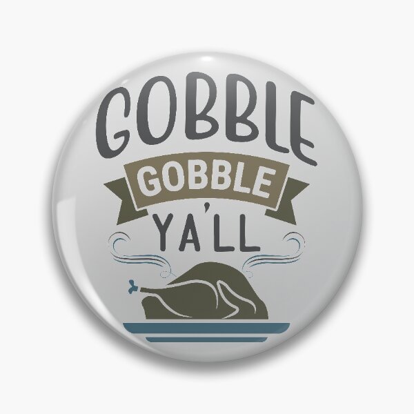 Item preview, Gobble Gobble Yall | Funny Foodie Quotes designed and sold by DrawingBoard.