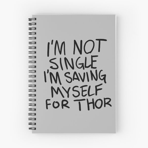 Item preview, Original "I'm not Single I'm saving myself for Thor" (Zombies Quote Happy Hogan) GREY designed and sold by frikybomb.
