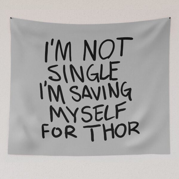 Item preview, Original "I'm not Single I'm saving myself for Thor" (Zombies Quote Happy Hogan) GREY designed and sold by frikybomb.