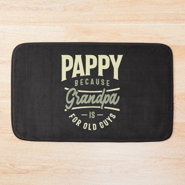 Item preview, Pappy Because Grandpa Is For Old Guys - Mens Funny Dad and Grandpa designed and sold by cidolopez.