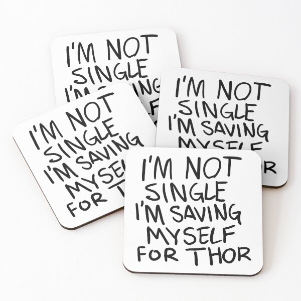 Item preview, Original "I'm not Single I'm saving myself for Thor" (Zombies Quote Happy Hogan) WHITE designed and sold by frikybomb.
