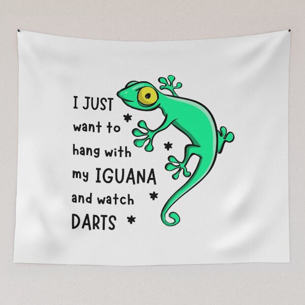 Item preview, I just want to hang with my iguana and watch darts designed and sold by TheGreenGoat.