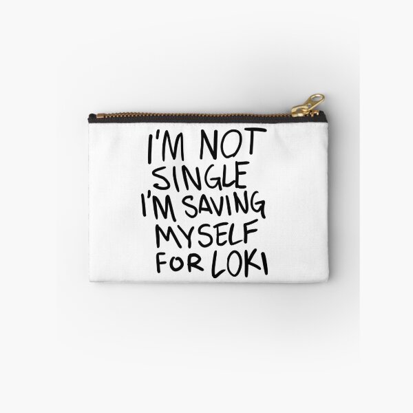 Item preview, "I'm not Single I'm saving myself for LOKI" (Zombies Quote) WHITE designed and sold by frikybomb.