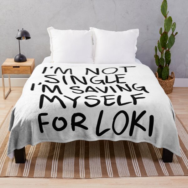 Item preview, "I'm not Single I'm saving myself for LOKI" (Zombies Quote) WHITE designed and sold by frikybomb.