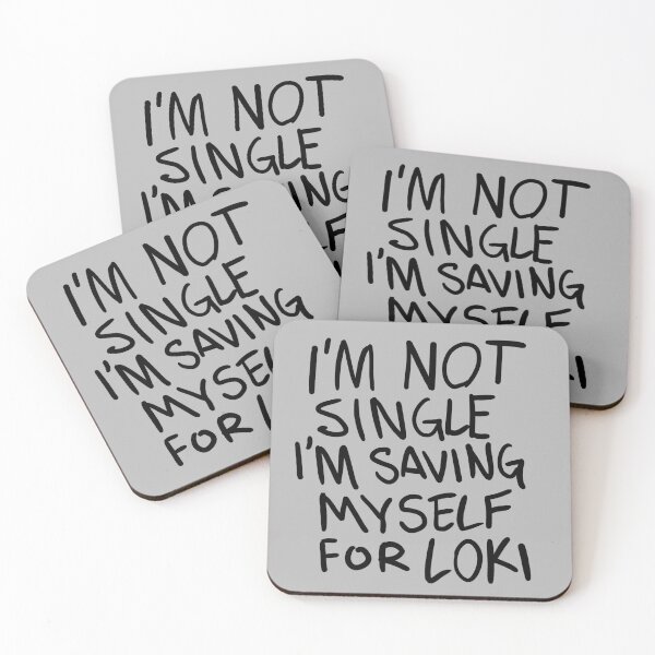 Item preview, "I'm not Single I'm saving myself for LOKI" (Zombies Quote Happy Hogan) GREY designed and sold by frikybomb.