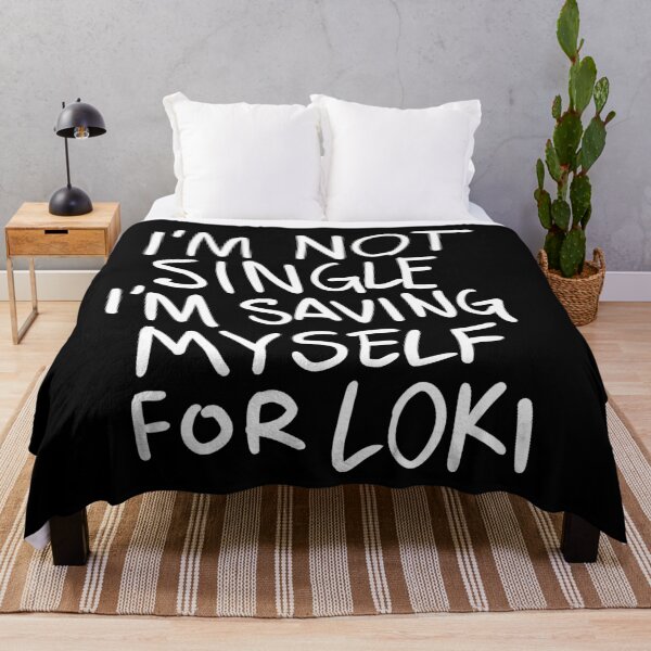 Item preview, "I'm not Single I'm saving myself for LOKI" (Zombies Quote Happy Hogan) DARK designed and sold by frikybomb.
