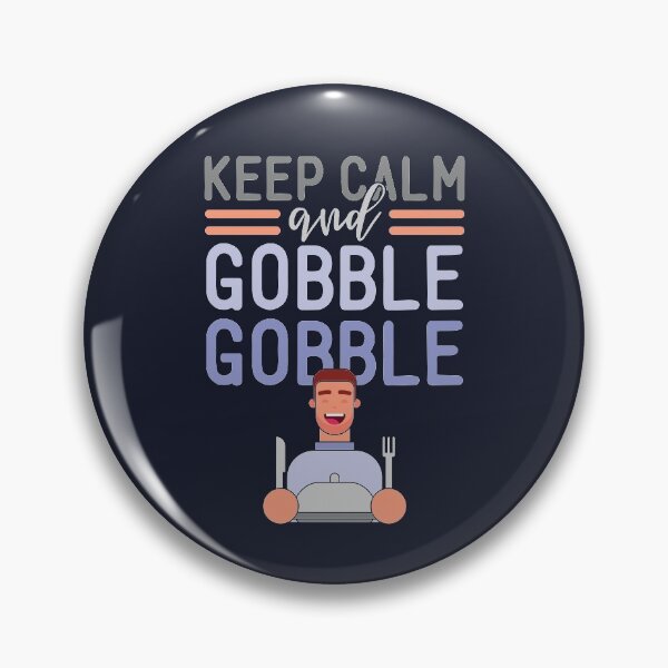 Item preview, Keep Calm And Gobble On | Flat Character Men | Funny Thanksgiving Quotes designed and sold by DrawingBoard.