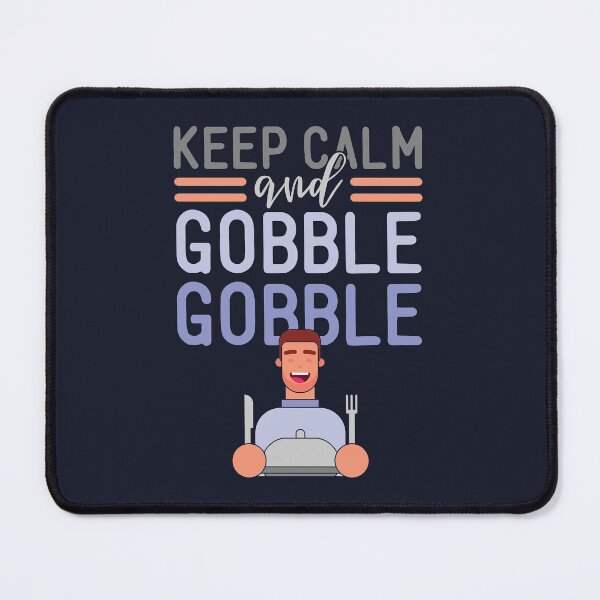 Item preview, Keep Calm And Gobble On | Flat Character Men | Funny Thanksgiving Quotes designed and sold by DrawingBoard.