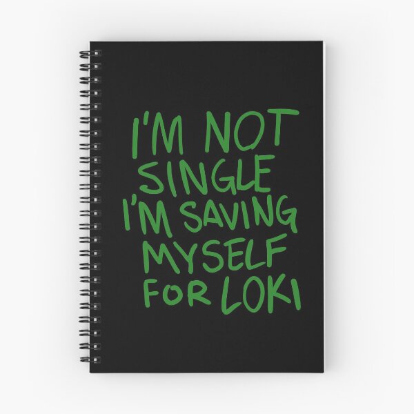 Item preview, "I'm not Single I'm saving myself for LOKI" (Zombies Quote funny) GREEN 2 designed and sold by frikybomb.