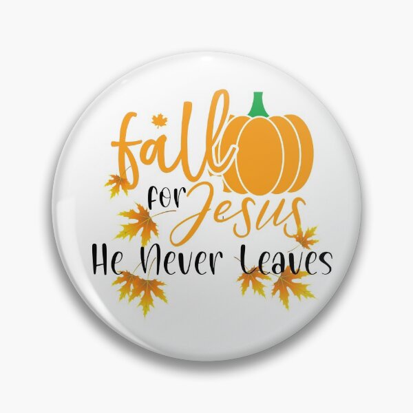 Item preview, Fall for Jesus He Never Leaves, Fall Leave designed and sold by DiensDesign.