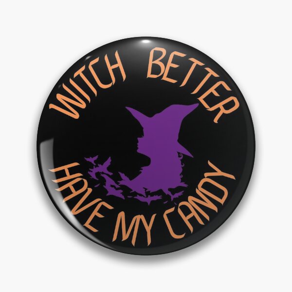 Item preview, Witch Better Have My Candy designed and sold by sandycoconuts.