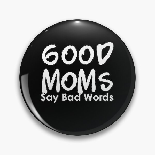 Item preview, Good Moms Say Bad Words Funny Saying Gift For Mom designed and sold by Nour El Islam Djemai.