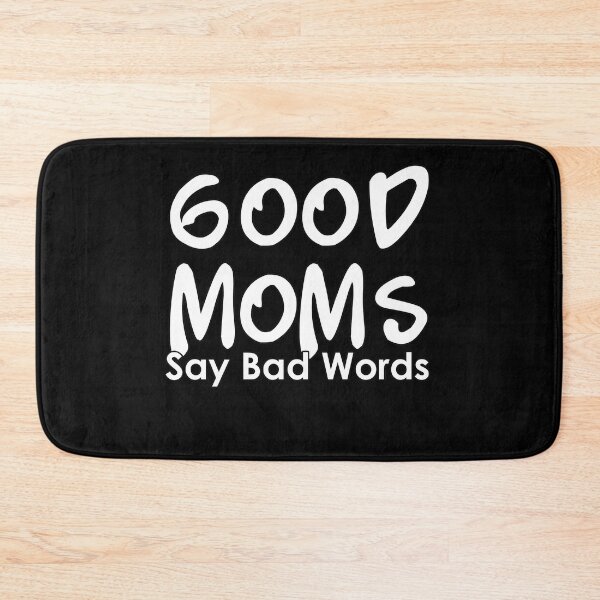 Item preview, Good Moms Say Bad Words Funny Saying Gift For Mom designed and sold by Nour El Islam Djemai.