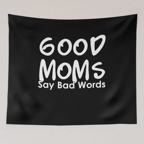 Item preview, Good Moms Say Bad Words Funny Saying Gift For Mom designed and sold by Nour El Islam Djemai.