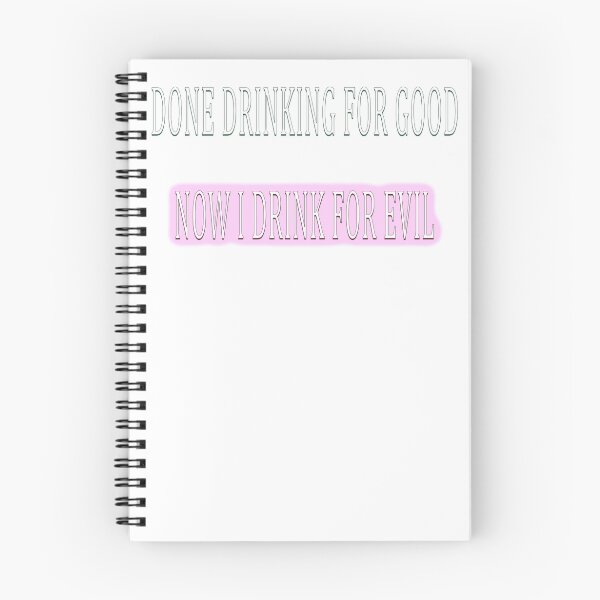 Item preview, im done drinking for good now i drink for evil designed and sold by earlstevens.