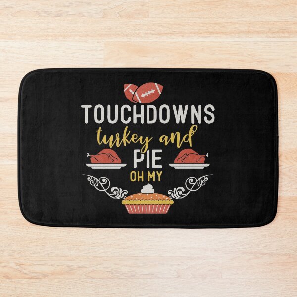 Item preview, Touchdowns Turkey And Pie Oh My | Funny Thanksgiving Quotes designed and sold by DrawingBoard.