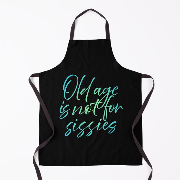 Item preview, Old age is not for sissies. v.4 designed and sold by x1brett.