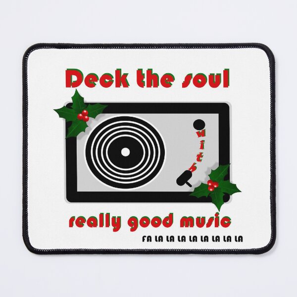 Item preview, DECK THE SOUL WITH REALLY GOOD MUSIC... FA LA LA LA...... designed and sold by LPDesignsUK.