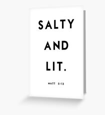 Salty and Lit Greeting Card