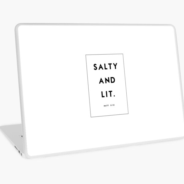 Salty and Lit Laptop Skin