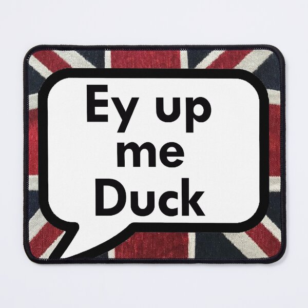Item preview, Ey up me duck!! designed and sold by LPDesignsUK.