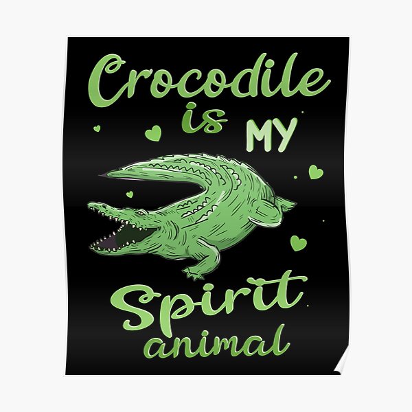 Crocodile Spirit Animal Posters for Sale | Redbubble