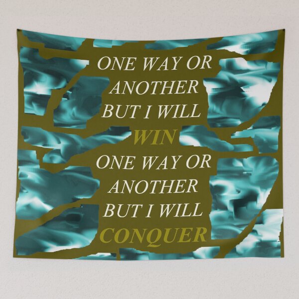 Item preview, One Way Or Another But I Will Win D110 designed and sold by SelfUpgrade.