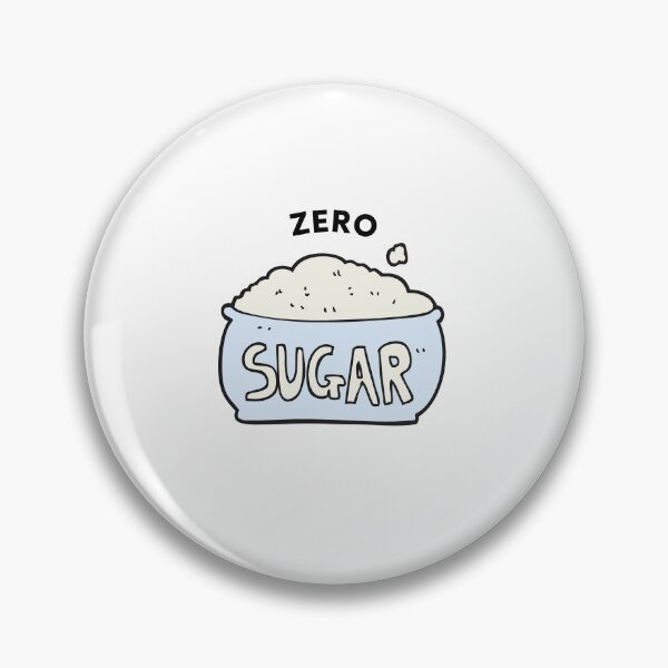 Item preview, Zero Sugar designed and sold by CRAZY-T.