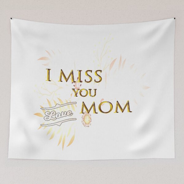 Item preview, I Miss You MOM design designed and sold by NAIMe-stor10.
