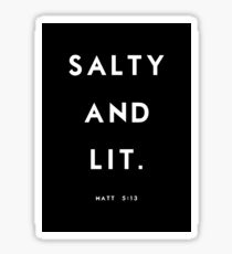 Salty and Lit Sticker