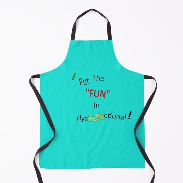Item preview, I Put The FUN in DysFUNctional designed and sold by fz80ld.