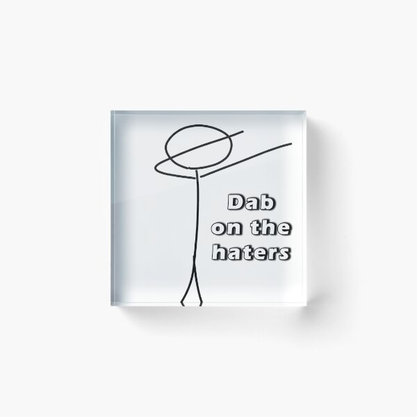 Item preview, Dab on the Haters | Stickman | Stick figure designed and sold by Drecksseite.