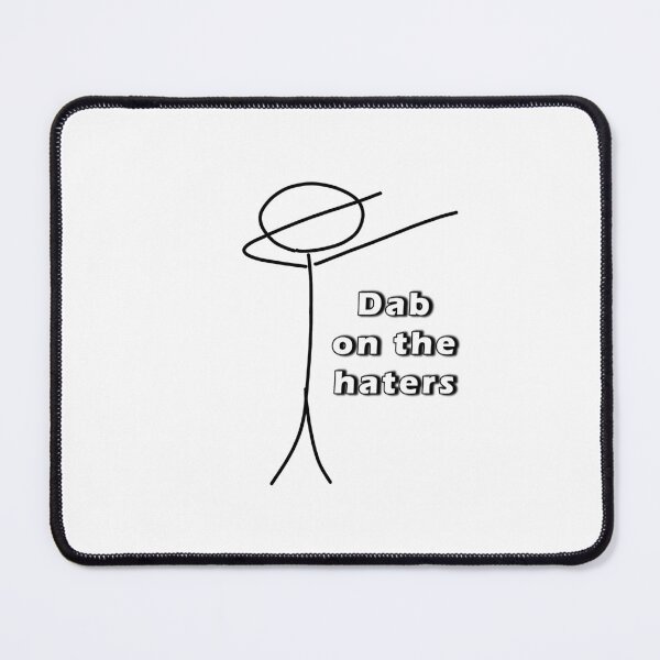 Item preview, Dab on the Haters | Stickman | Stick figure designed and sold by Drecksseite.