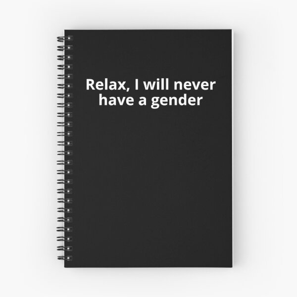 Item preview, Relax, I will never have a gender designed and sold by punkauracrystal.