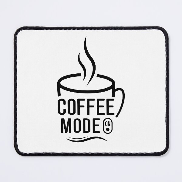 Item preview, Coffee Mode On, Coffee Mode, Coffee designed and sold by graphic-genie.