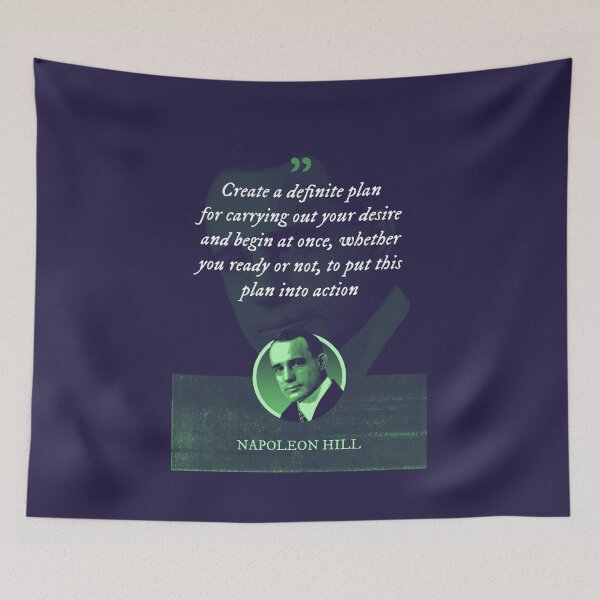 Item preview, Napoleon Hill - Create a definite plan for carrying out your desire and begin at once, whether you ready or not, to put this plan into action designed and sold by Syahrasi.
