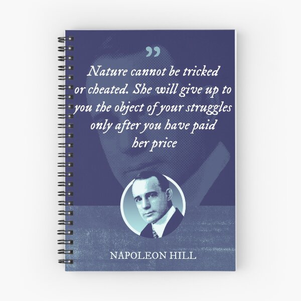 Item preview, Napoleon Hill - Nature cannot be tricked or cheated. She will give up to you the object of your struggles only after you have paid her price designed and sold by Syahrasi.