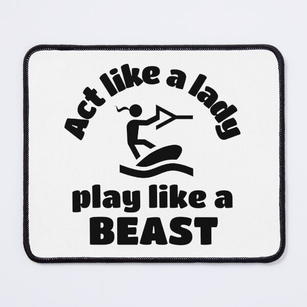 Item preview, Wakeboarding: Act like a lady play like a beast designed and sold by TheGreenGoat.