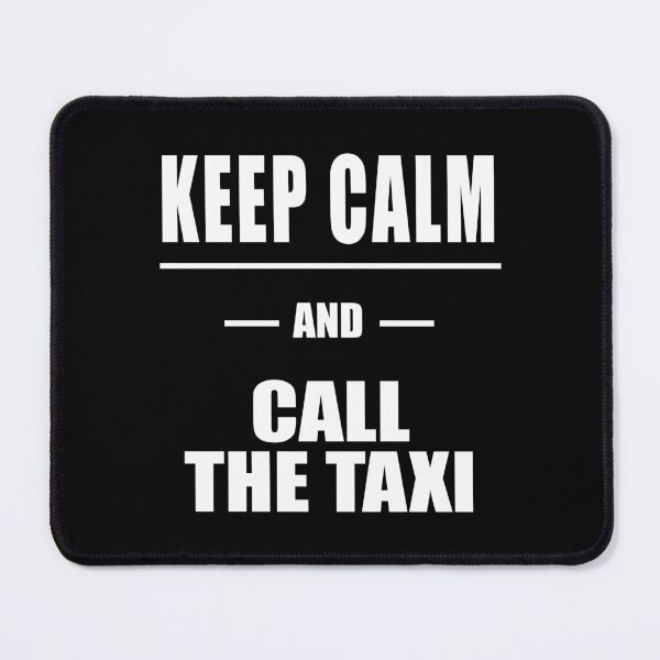 Item preview, Keep Calm And Call The Taxi designed and sold by 9N20.