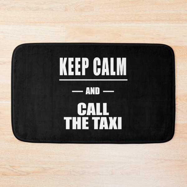 Item preview, Keep Calm And Call The Taxi designed and sold by 9N20.