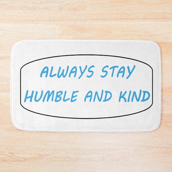 Item preview, Always Stay Humble and Kind -Tim McGraw (Border) designed and sold by Spectrum Perspectives.