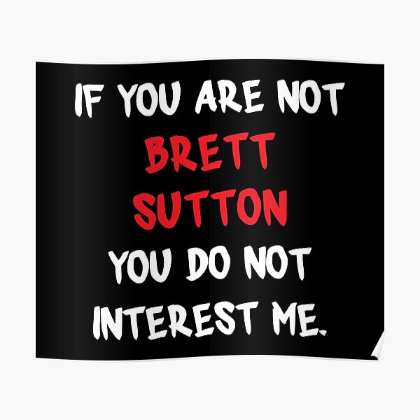 If you are not - Brett Sutton Poster