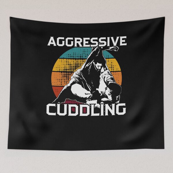 Item preview, Aggressive Cuddling Jiu-Jitsu - MMA BJJ designed and sold by roxy7922.