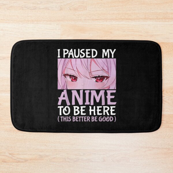 Item preview, I Paused My Anime To Be Here Anime Japanese Kawaii Otaku designed and sold by LorineWei.