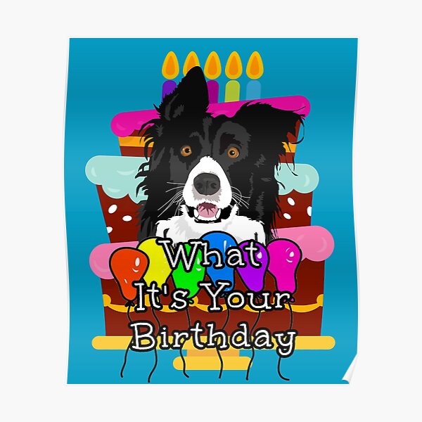 Poster Quel Chien De Troupeau Joyeux Anniversaire Par Willyboy16 Redbubble