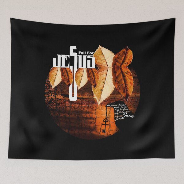 Item preview, Fall for Jesus He Never Leaves designed and sold by HorizonDesignz.