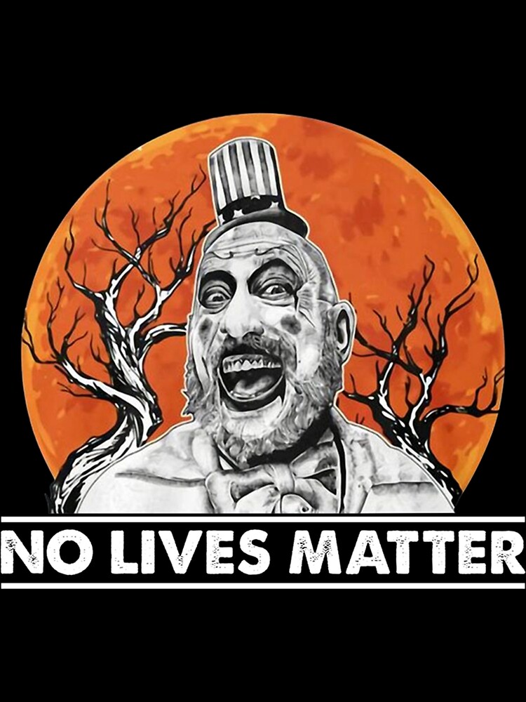 Disover happy halloween captain spaulding no lives matter Essential T-Shirt Premium Matte Vertical Poster